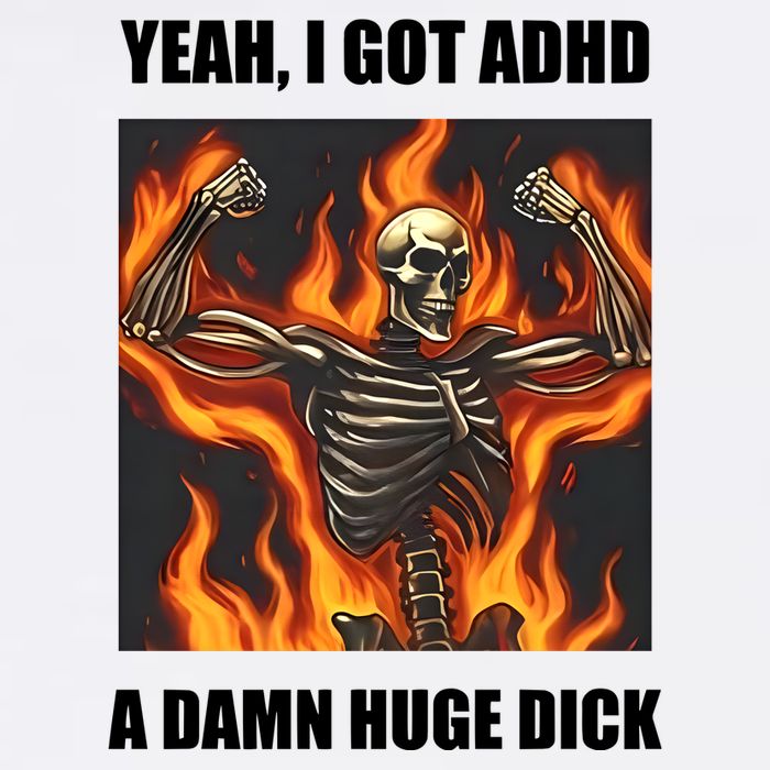 Yeah I Got Adhd A Damn Huge Dick Flat Bill Trucker Hat