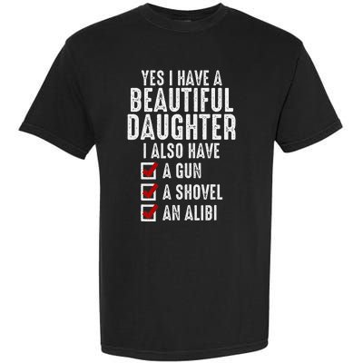 Yes I Have A Beautiful Daughters Sarcastic Dad Gifts Garment-Dyed Heavyweight T-Shirt