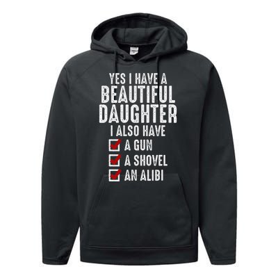 Yes I Have A Beautiful Daughters Sarcastic Dad Gifts Performance Fleece Hoodie