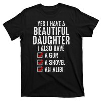 Yes I Have A Beautiful Daughters Sarcastic Dad Gifts T-Shirt