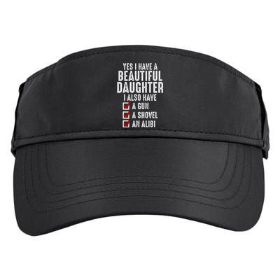 Yes I Have A Beautiful Daughters Sarcastic Dad Gifts Adult Drive Performance Visor