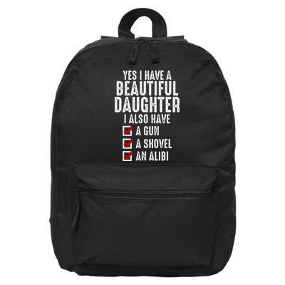 Yes I Have A Beautiful Daughters Sarcastic Dad Gifts 16 in Basic Backpack
