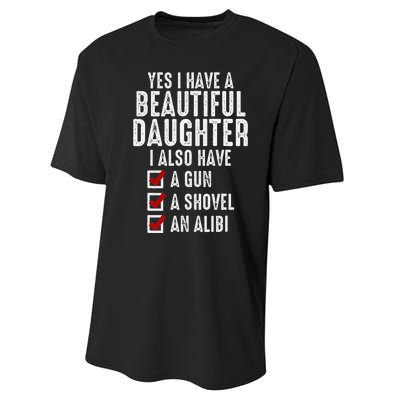 Yes I Have A Beautiful Daughters Sarcastic Dad Gifts Performance Sprint T-Shirt