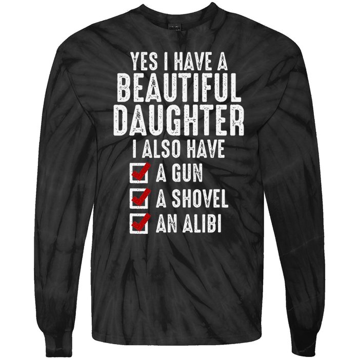 Yes I Have A Beautiful Daughters Sarcastic Dad Gifts Tie-Dye Long Sleeve Shirt