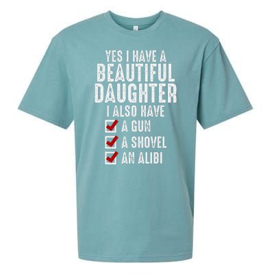 Yes I Have A Beautiful Daughters Sarcastic Dad Gifts Sueded Cloud Jersey T-Shirt