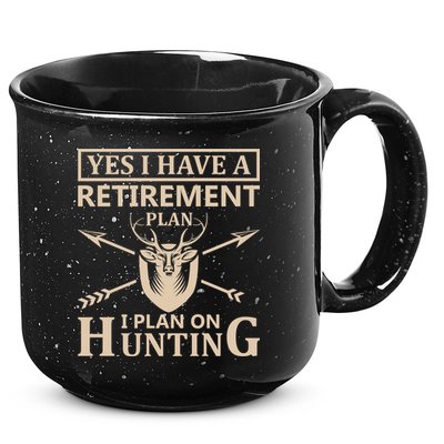 Yes I Have A Retirement Plan I Plan On Hunting 15oz Campfire Ceramic Mug