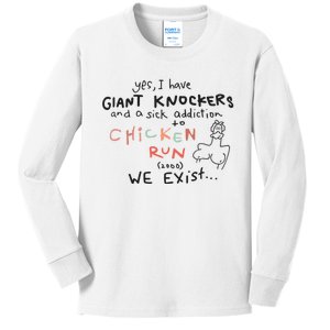 Yes I Have Giant Knockers And A Sick Addiction To Chicken Run Kids Long Sleeve Shirt