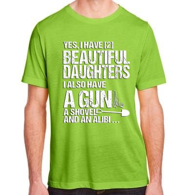 Yes I Have 2 Beautiful Daughters Father Dad Sarcastic Jokes Gift Adult ChromaSoft Performance T-Shirt