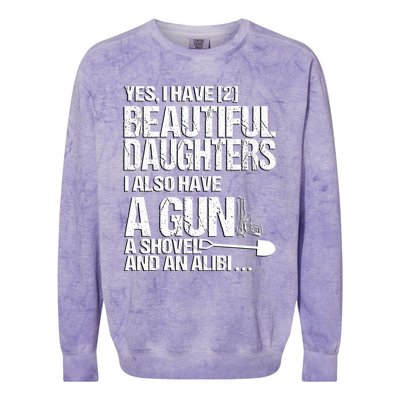 Yes I Have 2 Beautiful Daughters Father Dad Sarcastic Jokes Gift Colorblast Crewneck Sweatshirt