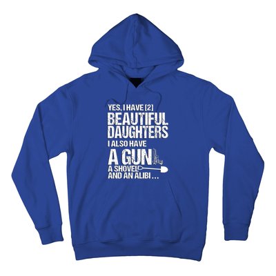 Yes I Have 2 Beautiful Daughters Father Dad Sarcastic Jokes Gift Hoodie