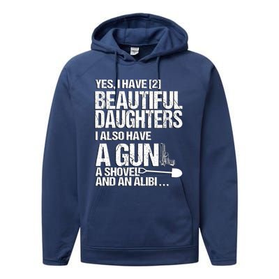 Yes I Have 2 Beautiful Daughters Father Dad Sarcastic Jokes Gift Performance Fleece Hoodie