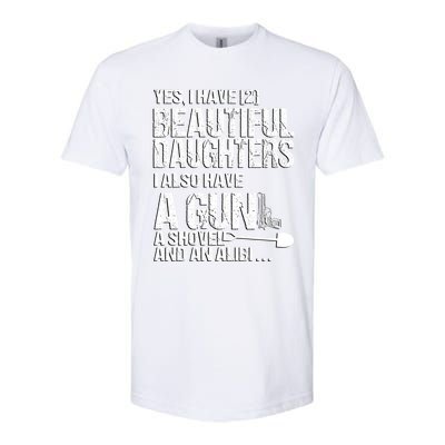 Yes I Have 2 Beautiful Daughters Father Dad Sarcastic Jokes Gift Softstyle CVC T-Shirt