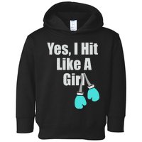 Yes I Hit Like A Funny Boxing Match Sports Gift Toddler Hoodie