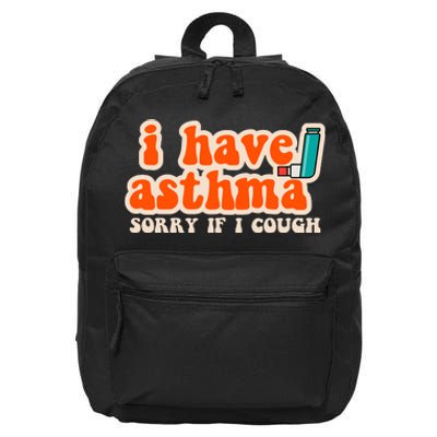 Yoracrab I Have Asthma Sorry If I Cough 16 in Basic Backpack