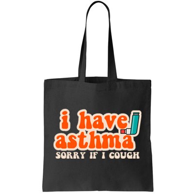 Yoracrab I Have Asthma Sorry If I Cough Tote Bag