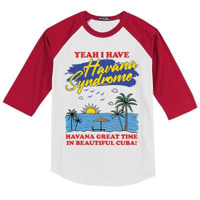 Yeah I Have Havana Syndrome Havana Great Time In Beautiful Cuba Kids Colorblock Raglan Jersey