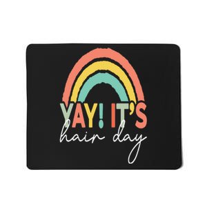 Yay It's Hair Day Hair Stylist Hairdresser Mousepad