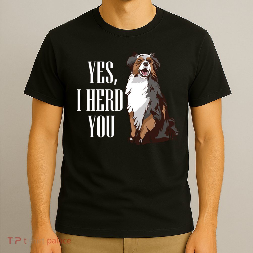 Yes I Herd You Australian T-Shirt