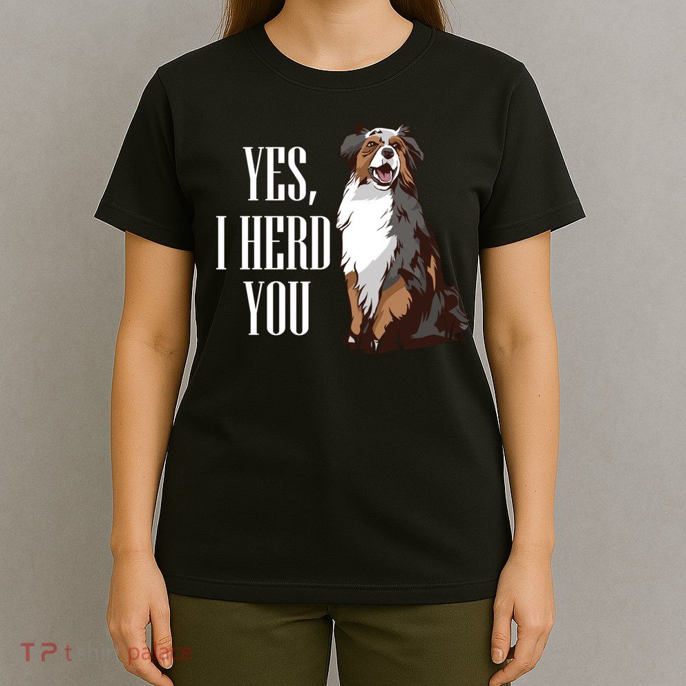 Yes I Herd You Australian T-Shirt
