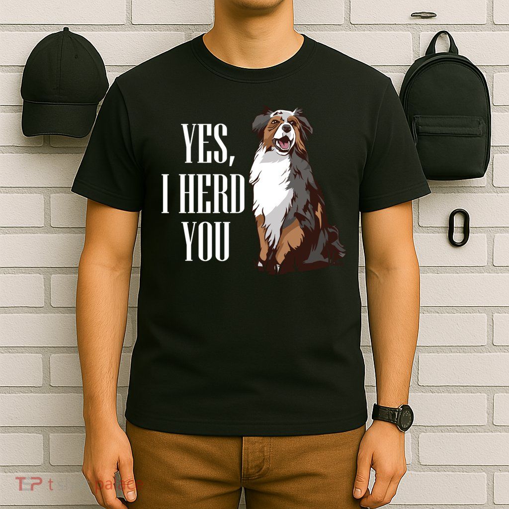 Yes I Herd You Australian T-Shirt