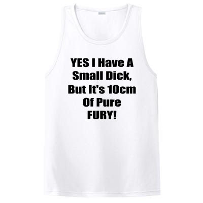 Yes I Have A Small Dick But It's 10Cm Of Pure Fury Shirt Funny PosiCharge Competitor Tank