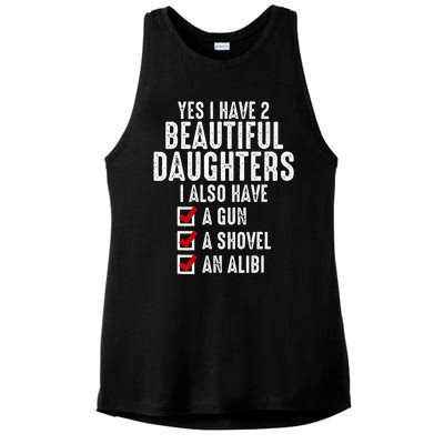 Yes I Have 2 Beautiful Daughters Sarcastic Dad Gifts Ladies PosiCharge Tri-Blend Wicking Tank