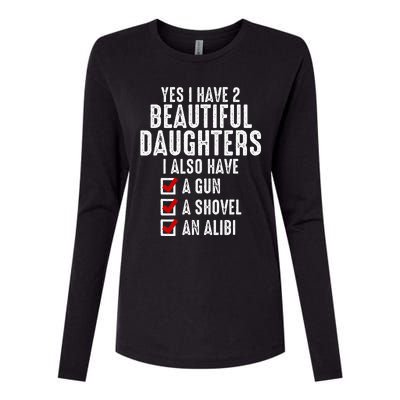 Yes I Have 2 Beautiful Daughters Sarcastic Dad Gifts Womens Cotton Relaxed Long Sleeve T-Shirt