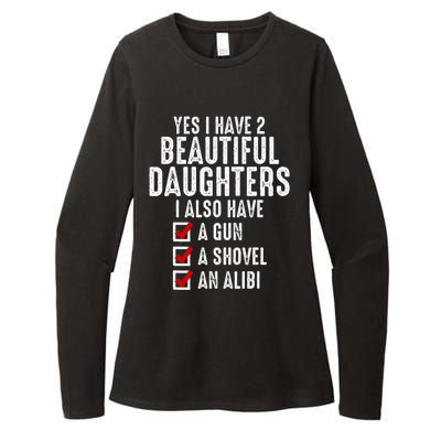 Yes I Have 2 Beautiful Daughters Sarcastic Dad Gifts Womens CVC Long Sleeve Shirt