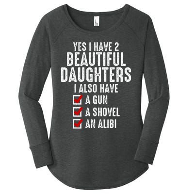 Yes I Have 2 Beautiful Daughters Sarcastic Dad Gifts Women's Perfect Tri Tunic Long Sleeve Shirt