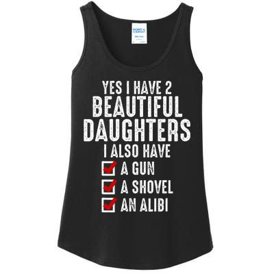 Yes I Have 2 Beautiful Daughters Sarcastic Dad Gifts Ladies Essential Tank