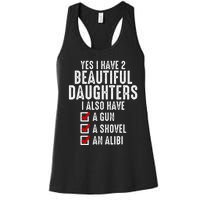 Yes I Have 2 Beautiful Daughters Sarcastic Dad Gifts Women's Racerback Tank