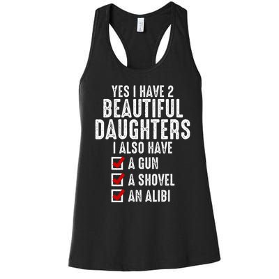 Yes I Have 2 Beautiful Daughters Sarcastic Dad Gifts Women's Racerback Tank