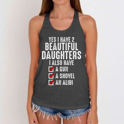 Yes I Have 2 Beautiful Daughters Sarcastic Dad Gifts Women's Knotted Racerback Tank