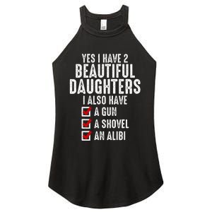 Yes I Have 2 Beautiful Daughters Sarcastic Dad Gifts Women’s Perfect Tri Rocker Tank