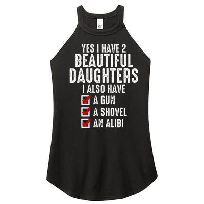 Yes I Have 2 Beautiful Daughters Sarcastic Dad Gifts Women's Perfect Tri Rocker Tank