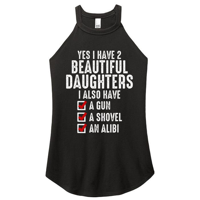 Yes I Have 2 Beautiful Daughters Sarcastic Dad Gifts Women's Perfect Tri Rocker Tank