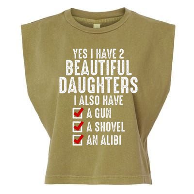 Yes I Have 2 Beautiful Daughters Sarcastic Dad Gifts Garment-Dyed Women's Muscle Tee