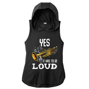 Yes It Has To Be That Loud Trumpeter Trumpet Brass Musician Ladies PosiCharge Tri-Blend Wicking Draft Hoodie Tank