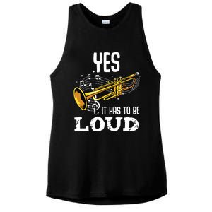 Yes It Has To Be That Loud Trumpeter Trumpet Brass Musician Ladies PosiCharge Tri-Blend Wicking Tank