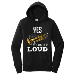 Yes It Has To Be That Loud Trumpeter Trumpet Brass Musician Women's Pullover Hoodie