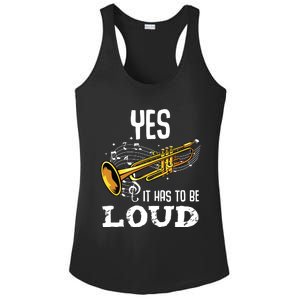 Yes It Has To Be That Loud Trumpeter Trumpet Brass Musician Ladies PosiCharge Competitor Racerback Tank