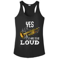 Yes It Has To Be That Loud Trumpeter Trumpet Brass Musician Ladies PosiCharge Competitor Racerback Tank