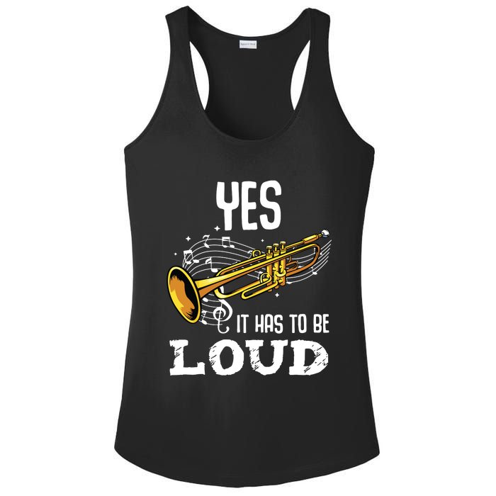 Yes It Has To Be That Loud Trumpeter Trumpet Brass Musician Ladies PosiCharge Competitor Racerback Tank