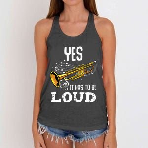 Yes It Has To Be That Loud Trumpeter Trumpet Brass Musician Women's Knotted Racerback Tank