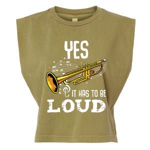 Yes It Has To Be That Loud Trumpeter Trumpet Brass Musician Garment-Dyed Women's Muscle Tee