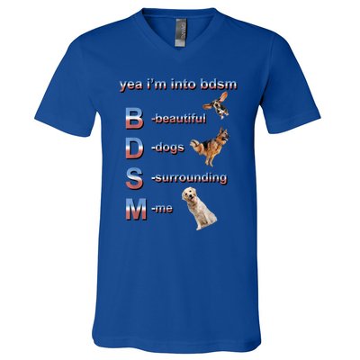 Yea I'm Into Bdsm (Beautiful Dogs Surrounding Me) V-Neck T-Shirt