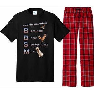 Yea Im Into Bdsm (Beautiful Dogs Surrounding Me) Funny Dog Pajama Set