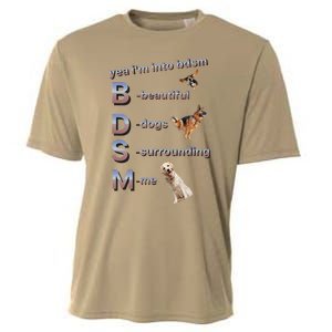 Yea Im Into Bdsm (Beautiful Dogs Surrounding Me) Funny Dog Cooling Performance Crew T-Shirt