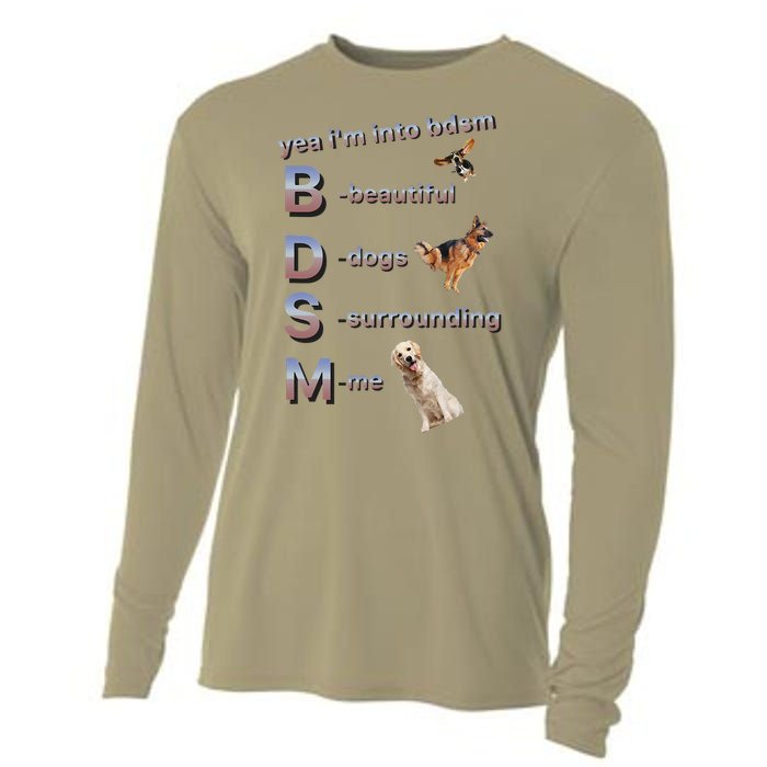 Yea Im Into Bdsm (Beautiful Dogs Surrounding Me) Funny Dog Cooling Performance Long Sleeve Crew