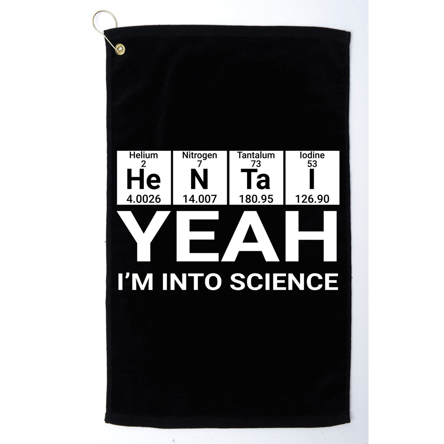Yeah I'm Into Science Hentai Lover Meaningful Gift Golf Towel